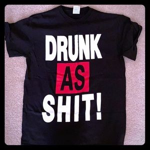 Black DRUNK AS SHIT! T-Shirt